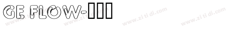 GE Flow字体转换